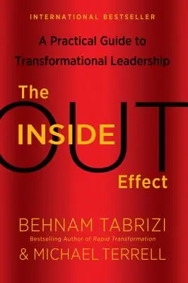 L'effetto interno-esterno: Guida pratica alla leadership trasformazionale - The Inside-Out Effect: A Practical Guide to Transformational Leadership