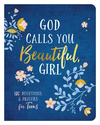 Dio ti chiama bella, ragazza: 180 devozioni e preghiere per adolescenti - God Calls You Beautiful, Girl: 180 Devotions and Prayers for Teens