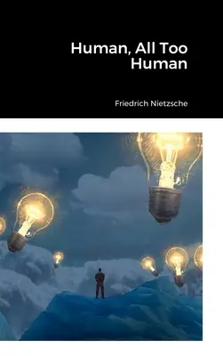 Umano, troppo umano - Human, All Too Human