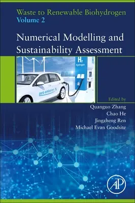 Rifiuti a bioidrogeno rinnovabile, Volume 2: Modellazione numerica e valutazione della sostenibilità - Waste to Renewable Biohydrogen, Volume 2: Numerical Modelling and Sustainability Assessment