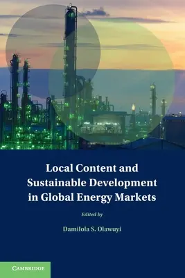 Contenuto locale e sviluppo sostenibile nei mercati energetici globali - Local Content and Sustainable Development in Global Energy Markets