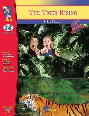 L'ascesa della tigre, di Kate DiCamillo Collegamento alla lettura Gradi 4-6 - The Tiger Rising, by Kate DiCamillo Lit Link Grades 4-6