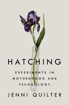 Covare: esperimenti di maternità e tecnologia - Hatching: Experiments in Motherhood and Technology