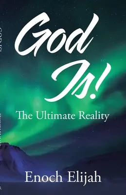 Dio è! La realtà ultima - God Is!: The Ultimate Reality