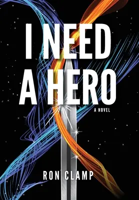 Ho bisogno di un eroe - I Need a Hero