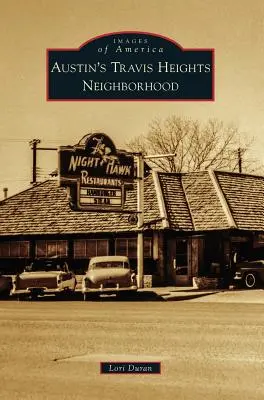 Il quartiere Travis Heights di Austin - Austin's Travis Heights Neighborhood