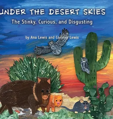 Sotto i cieli del deserto: Il puzzolente, curioso e disgustoso - Under the Desert Skies: The Stinky, Curious, and Disgusting