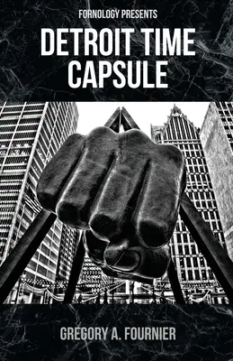 La capsula del tempo di Detroit - Detroit Time Capsule