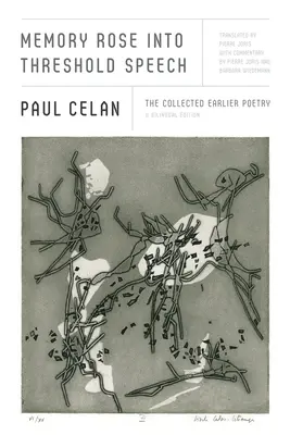 La rosa della memoria nel discorso della soglia: La raccolta delle prime poesie: Edizione bilingue - Memory Rose Into Threshold Speech: The Collected Earlier Poetry: A Bilingual Edition