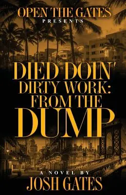 morì facendo un lavoro sporco: Dalla discarica - Died Doin' Dirty Work: From the Dump