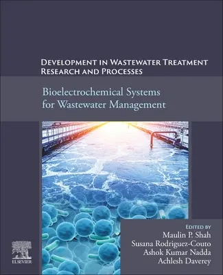 Sviluppo della ricerca e dei processi di trattamento delle acque reflue: Sistemi bioelettrochimici per la gestione delle acque reflue - Development in Wastewater Treatment Research and Processes: Bioelectrochemical Systems for Wastewater Management