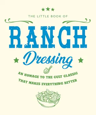 Il piccolo libro dei condimenti al ranch - The Little Book of Ranch Dressing
