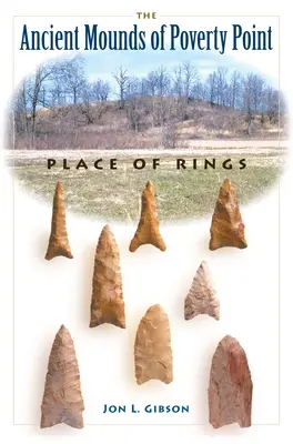 Gli antichi tumuli di Poverty Point: Luogo di anelli - The Ancient Mounds of Poverty Point: Place of Rings