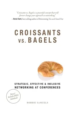 Croissant e Bagel: Networking strategico, efficace e inclusivo alle conferenze - Croissants vs. Bagels: Strategic, Effective, and Inclusive Networking at Conferences