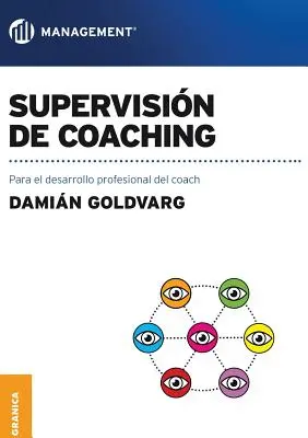 Supervisione del coaching: per lo sviluppo professionale del coach - Supervisin de coaching: Para el desarrollo profesional del coach