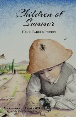 Bambini d'estate: Gli insetti di Henri Fabre - Children of Summer: Henri Fabre's Insects