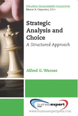 Analisi e scelte strategiche: Un approccio strutturato - Strategic Analysis and Choice: A Structured Approach