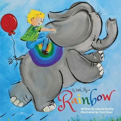 Augurami un arcobaleno - Wish Me a Rainbow