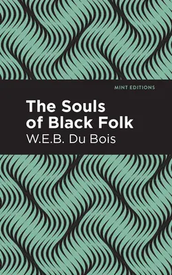 Le anime dei neri: Edizione a stampa grande - The Souls of Black Folk: Large Print Edition