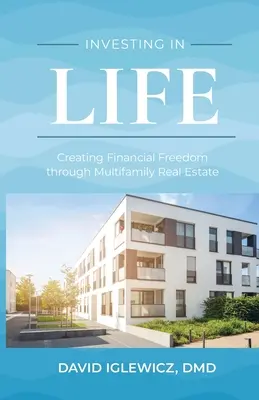 Investire nella vita: Creare la libertà finanziaria attraverso il settore immobiliare multifamiliare - Investing In Life: Creating Financial Freedom through Multifamily Real Estate