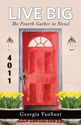 Vivere alla grande: Il quarto raduno del romanzo - Live Big: The Fourth Gather in Novel