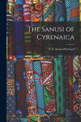 I Sanusi della Cirenaica (Evans-Pritchard E. E. (Edward Evan)) - The Sanusi of Cyrenaica (Evans-Pritchard E. E. (Edward Evan))