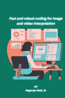 Codifica rapida e robusta per l'interpolazione di immagini e video - Fast and robust coding for image and video interpolation