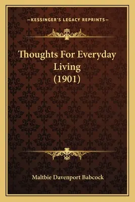 Pensieri per la vita quotidiana (1901) - Thoughts for Everyday Living (1901)