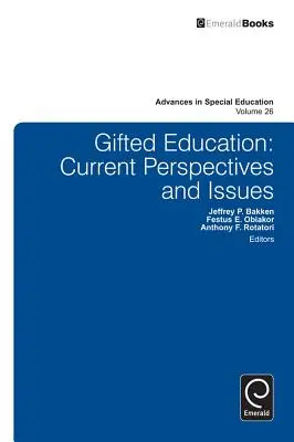 L'educazione dei plusdotati: Prospettive e problemi attuali - Gifted Education: Current Perspectives and Issues