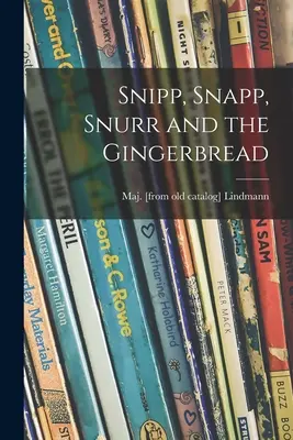 Snipp, Snapp, Snurr e il pan di zenzero - Snipp, Snapp, Snurr and the Gingerbread