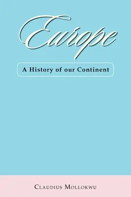 Europa: Una storia del nostro continente - Europe: A History of Our Continent