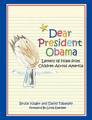 Caro Presidente Obama: Lettere di speranza dai bambini di tutta l'America - Dear President Obama: Letters of Hope from Children Across America