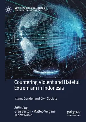 Contrastare l'estremismo violento e odioso in Indonesia: Islam, genere e società civile - Countering Violent and Hateful Extremism in Indonesia: Islam, Gender and Civil Society