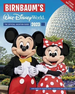 Il Walt Disney World del 2023 di Birnbaum - Birnbaum's 2023 Walt Disney World