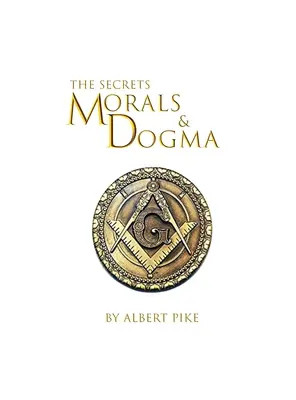 Morale e dogmi della Massoneria di Rito Scozzese Antico e Accettato con copertina rigida - Morals and Dogma of The Ancient and Accepted Scottish Rite of Freemasonry Hardcover