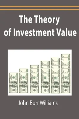 La teoria del valore dell'investimento - The Theory of Investment Value