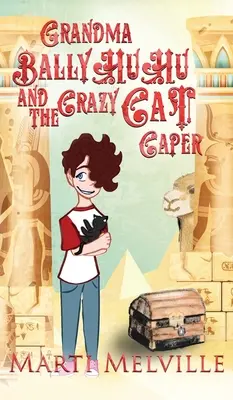 Nonna BallyHuHu e il cappero del gatto pazzo: Il cappero del gatto pazzo - Grandma BallyHuHu and the Crazy Cat Caper: The Crazy Cat Caper
