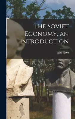 L'economia sovietica, un'introduzione - The Soviet Economy, an Introduction