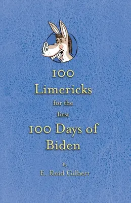 100 limerick per i primi 100 giorni di Biden - 100 Limericks for the First 100 Days of Biden