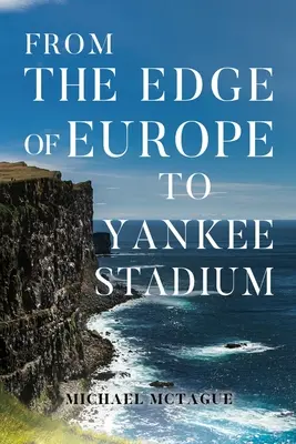 Dai confini dell'Europa allo Yankee Stadium - From The Edge of Europe to Yankee Stadium
