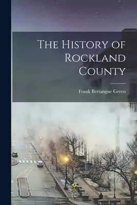 Storia della contea di Rockland - The History of Rockland County