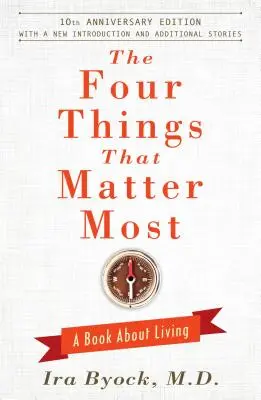 Le quattro cose che contano di più: Un libro sul vivere - The Four Things That Matter Most: A Book about Living