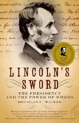 La spada di Lincoln: la presidenza e il potere delle parole - Lincoln's Sword: The Presidency and the Power of Words