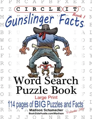 Cerchio, Fatti sul pistolero, Libro 1, Ricerca per parola, Libro puzzle - Circle It, Gunslinger Facts, Book 1, Word Search, Puzzle Book