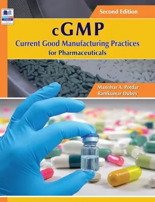 cGMP Norme attuali di buona fabbricazione per i prodotti farmaceutici - cGMP Current Good Manufacturing Practices for Pharmaceuticals