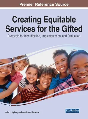 Creare servizi equi per le persone dotate: Protocolli per l'identificazione, l'attuazione e la valutazione - Creating Equitable Services for the Gifted: Protocols for Identification, Implementation, and Evaluation