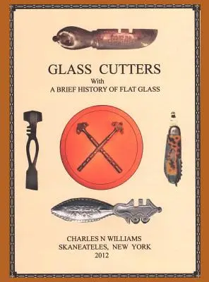 I tagliatori di vetro con una breve storia del vetro piano - Glass Cutters with a Brief History of Flat Glass