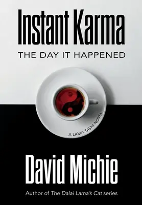 Karma istantaneo: il giorno in cui è successo - Instant Karma: The Day It Happened
