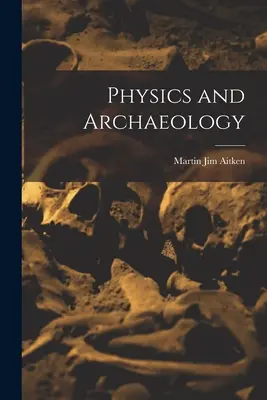 Fisica e archeologia - Physics and Archaeology
