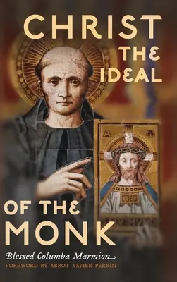 Cristo ideale del monaco (integrale): Conferenze spirituali sulla vita monastica e religiosa - Christ the Ideal of the Monk (Unabridged): Spiritual Conferences on the Monastic and Religious Life